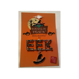 EEK HALLOWEEN PIN/BROOCH WITH WITCH HAT